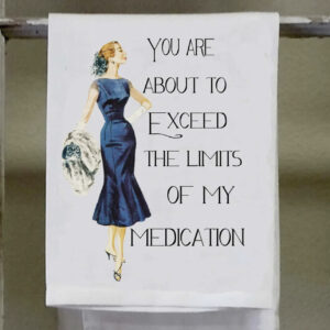 You Are About To Exceed The Limits Tea Towel